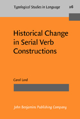 E-book, Historical Change in Serial Verb Constructions, Lord, Carol, John Benjamins Publishing Company