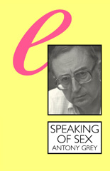 E-book, Speaking of Sex, Grey, Anthony, Bloomsbury Publishing