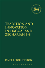 eBook, Tradition and Innovation in Haggai and Zechariah 1-8, Bloomsbury Publishing