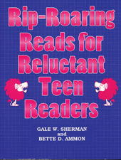 eBook, Rip-Roaring Reads for Reluctant Teen Readers, Sherman, Gale W., Bloomsbury Publishing