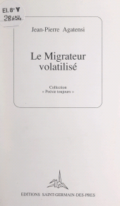 E-book, Le migrateur volatilisé : Signes, Caractères (réédition numérique FeniXX)