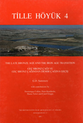 eBook, Tille Hoyuk 4 : The Late Bronze Age and the Iron Age Transition, Summers, G. D., Casemate Group