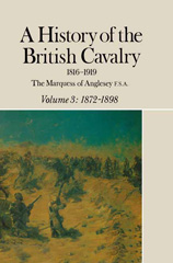E-book, A History of the British Cavalry 1816-1919 : 1872-1898, Anglesey, Lord, Casemate Group