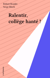 E-book, Ralentir, collège hanté !, Casterman (réédition numérique FeniXX)