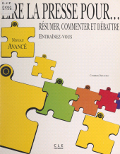 eBook, Lire la presse pour résumer, commenter et débattre : Niveau avancé, Clé International (réédition numérique FeniXX)
