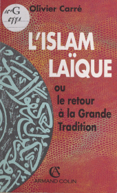 eBook, L'Islam laïque : Ou Le retour à la grande tradition, Armand Colin (réédition numérique FeniXX)