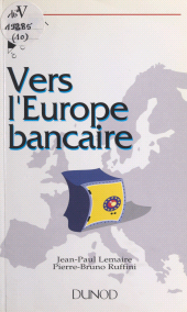 E-book, Vers l'Europe bancaire, Dunod (réédition numérique FeniXX)