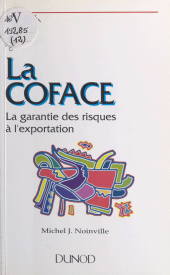 E-book, La COFACE : La garantie des risques à l'exportation, Dunod (réédition numérique FeniXX)