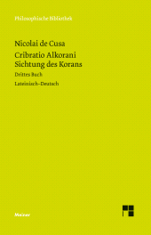 m, Cribratio Alkorani. Sichtung des Korans. Drittes Buch : Zweisprachige Ausgabe (lateinisch-deutsche Parallelausgabe, Heft 20c), Felix Meiner Verlag
