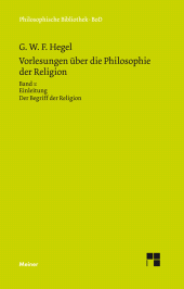 m, Vorlesungen über die Philosophie der Religion. Teil 1 : Einleitung in die Philosophie der Religion. Der Begriff der Religion, Felix Meiner Verlag