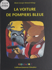 E-book, La voiture de pompiers bleue, Gallimard (réédition numérique FeniXX)