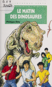 E-book, Les Conquérants de l'impossible : Le Matin des dinosaures, Hachette (réédition numérique FeniXX)