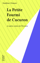 E-book, La Petite Fourmi de Cucuron : et autres contes de Provence, Hachette (réédition numérique FeniXX)