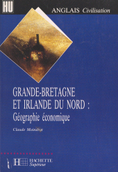 E-book, Grande-Bretagne et Irlande du Nord : géographie économique, Hachette (réédition numérique FeniXX)