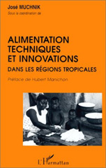 E-book, Alimentation, techniques et innovations dans les régions tropicales, Muchnik, José, L'Harmattan