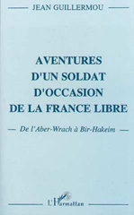 eBook, Aventure d'un soldat d'occasion de la France libre : De l'Aber-Wrach à Bir-Hakeim, L'Harmattan