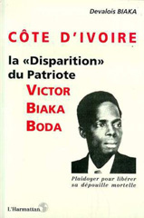 E-book, Côte-d'Ivoire : La "disparition" du patriote Victor Biaka Boda : Plaidoyer pour libérer sa dépouille mortelle, Biaka, Devalois, L'Harmattan