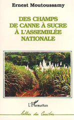 E-book, Des champs de canne à sucre à l'Assemblée Nationale, L'Harmattan