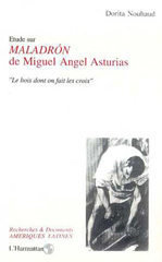 E-book, Etude sur "Maladron" de Miguel Angel Asturias : "Le bois dont on fait les croix", L'Harmattan