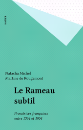 E-book, Le Rameau subtil : Prosatrices françaises entre 1364 et 1954, Hatier (réédition numérique FeniXX)