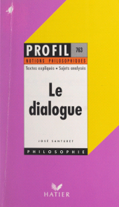 E-book, Le dialogue : Textes expliqués, sujets expliqués, glossaire, Hatier (réédition numérique FeniXX)