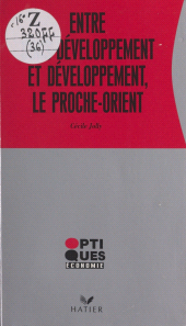 E-book, Entre sous-développement et développement : le Proche-Orient, Hatier (réédition numérique FeniXX)