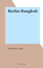 E-book, Berlin-Bangkok, J'ai lu (réédition numérique FeniXX)