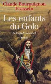 eBook, Les Enfants du Golo : Le temps des Carbonari, Julliard (réédition numérique FeniXX)