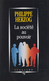 eBook, La Société au pouvoir : Pour dépasser capitalisme et communisme, Julliard (réédition numérique FeniXX)