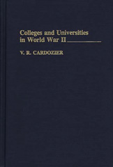 E-book, Colleges and Universities in World War II, Cardozier, V. R., Bloomsbury Publishing