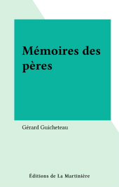 E-book, Mémoires des pères, Éditions de La Martinière (réédition numérique FeniXX)