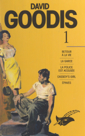 E-book, David Goodis (1) : Retour à la vie. La garce. La police est accusée. Cassidy's girl. Épaves, Éditions Du Masque (réédition numérique FeniXX)