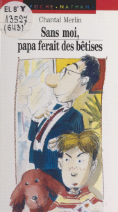eBook, Sans moi, Papa ferait des bêtises, Nathan (réédition numérique FeniXX)