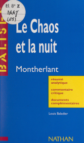 eBook, Le chaos et la nuit, Henri de Montherlant : Résumé analytique, commentaire critique, documents complémentaires, Nathan (réédition numérique FeniXX)