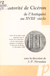 E-book, L'autorité de Cicéron de l'Antiquité au XVIIIe siècle : Actes de la Table ronde organisée par le Centre de recherches sur les classicismes antiques et modernes, Université de Reims, 11 décembre 1991, Editions Paradigme (réédition numérique FeniXX)