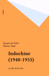 eBook, Indochine (1940-1955) : La fin d'un rêve, Perrin (réédition numérique FeniXX)