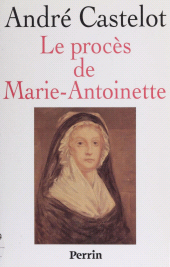 eBook, Le Procès de Marie-Antoinette, Perrin (réédition numérique FeniXX)