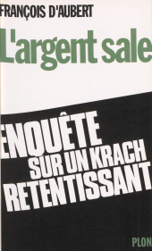 eBook, L'Argent sale : Enquête d'un député sur l'affaire MGM Paretti-Crédit lyonnais, Plon (réédition numérique FeniXX)