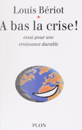 eBook, À bas la crise : Essai pour une nouvelle croissance, Plon (réédition numérique FeniXX)