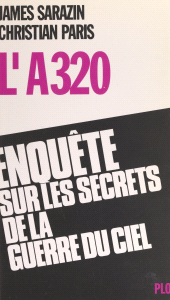eBook, L'A 320 : Enquête sur les secrets de la guerre du ciel, Plon (réédition numérique FeniXX)