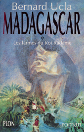 eBook, Madagascar (1) : Les larmes du roi Radame, Plon (réédition numérique FeniXX)