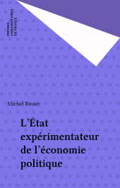 E-book, L'État expérimentateur de l'économie politique, Presses universitaires de France (réédition numérique FeniXX)