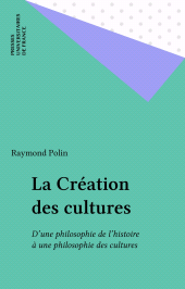 E-book, La Création des cultures : D'une philosophie de l'histoire à une philosophie des cultures, Presses universitaires de France (réédition numérique FeniXX)