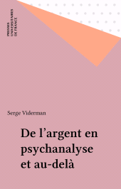 E-book, De l'argent en psychanalyse et au-delà, Presses universitaires de France (réédition numérique FeniXX)