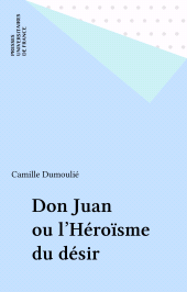 eBook, Don Juan ou l'Héroïsme du désir, Presses universitaires de France (réédition numérique FeniXX)