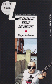 eBook, Le Chauve était de mèche, Rageot (réédition numérique FeniXX)