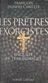 eBook, Les prêtres exorcistes : Enquête et témoignages, Robert Laffont (réédition numérique FeniXX)