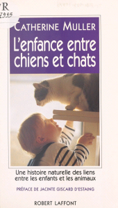 E-book, L'enfance entre chiens et chats : Une histoire naturelle des liens entre les enfants et les animaux, Robert Laffont (réédition numérique FeniXX)