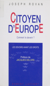 E-book, Citoyen d'Europe : comment le devenir ? : Les devoirs avant les droits, Robert Laffont (réédition numérique FeniXX)