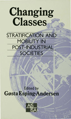 E-book, Changing Classes : Stratification and Mobility in Post-Industrial Societies, Sage